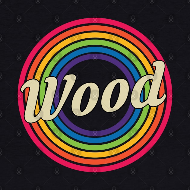 Wood - Retro Rainbow Style by MaydenArt